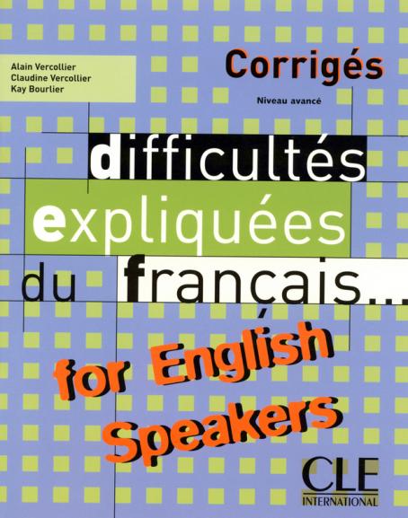 Difficultés expliquées du français for English speakers - Corrigés