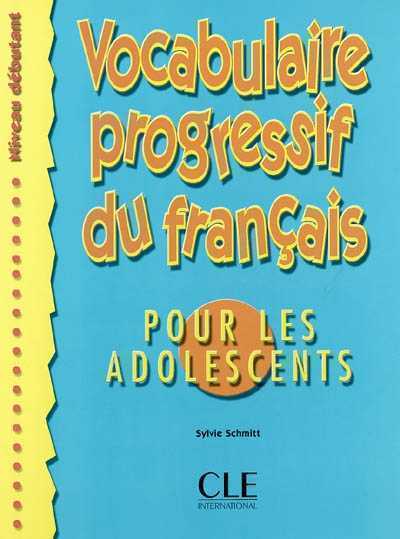 Vocabulaire progressif du français pour les adolescents - Niveau débutant - Livre