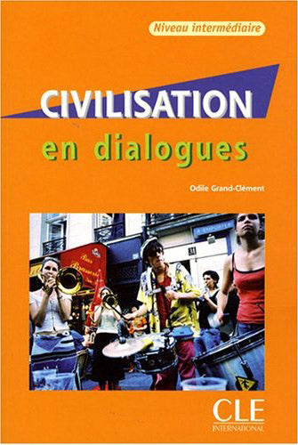Civilisation en dialogues - Niveau intermédiaire - Livre + CD