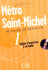 Métro Saint-Michel - Niveau 1 - Guide pédagogique
