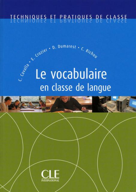 Le vocabulaire en classe de langue - Techniques et pratiques de classe - Livre