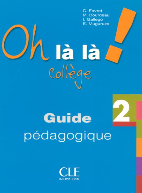 Oh là là! Collège - Niveau 2 - Guide pédagogique