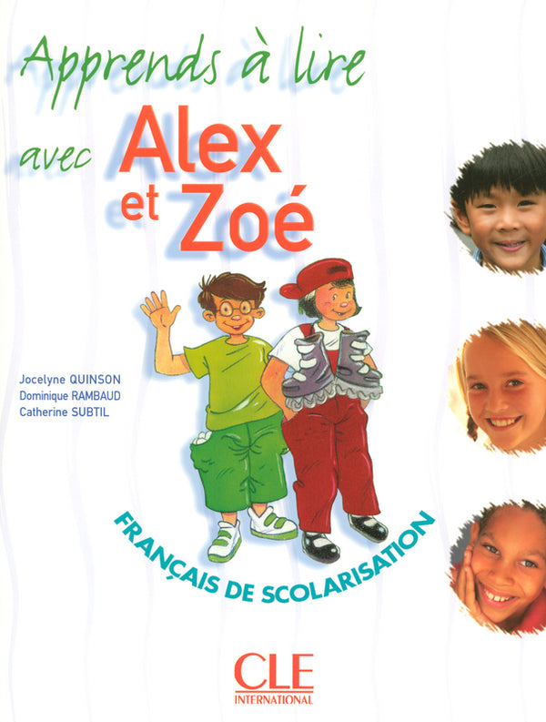 Alex et Zoé 1 - Niveau A1.1 - J'apprends à lire