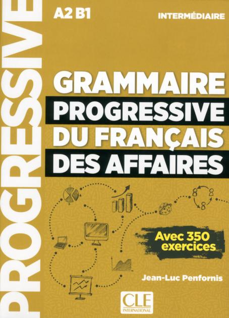 Grammaire progressive du français de affaires- Niveau intermédiaire - Livre + CD