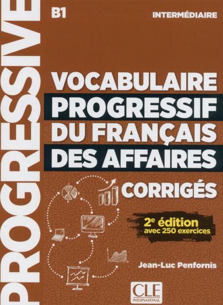 Vocabulaire progressif du français des affaires - Niveau intermédiaire (A2/B1) - Corrigés - 2ème édition