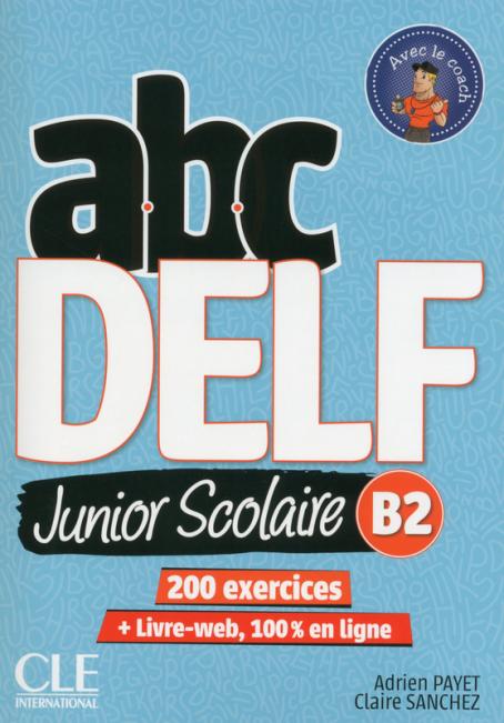 Abc Delf Junior Scolaire - B2 - Livre + Dvd 2Ème Édition