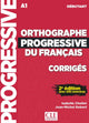 Orthographe progressive du français - Niveau débutant - Corrigés - 2ème édition - Nouvelle couverture