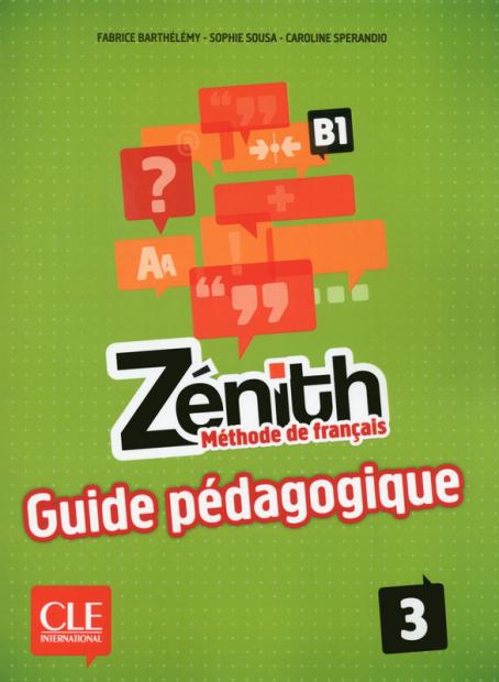 Zénith 3 - Niveau B1 - Guide pédagogique