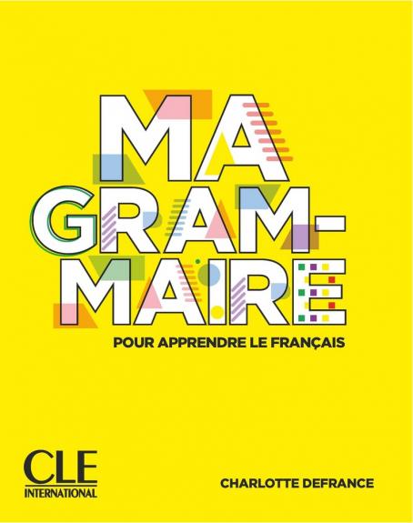 Ma Grammaire - Niveaux A1/B2 - Livre