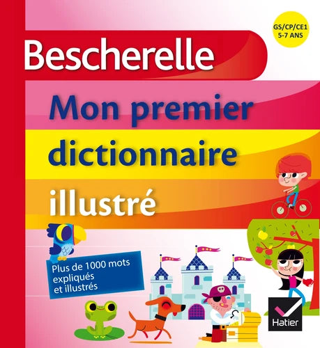 Bescherelle, mon premier dictionnaire illustré - GS/CP/CE1, 5-7 ans