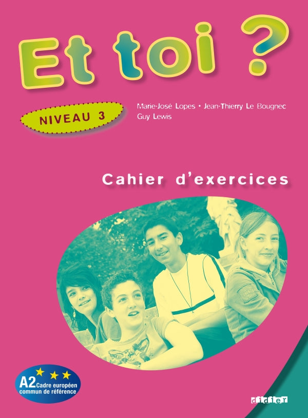 Et toi ? Niveau 3 – Cahier d’exercices
