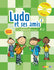Ludo et ses amis Niveau 2 A1.2 Livre + CD audio (éd.2015)