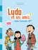 Ludo et ses amis Niveau 3 A1.+ Cahier (éd. 2015)