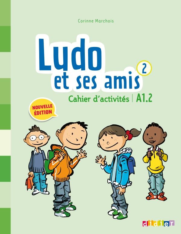 Ludo et ses amis Niveau 2 A1.2 Cahier (éd. 2015)