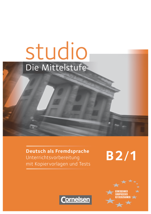 Studio B2 Band 1 Unterrichtsvorbereitung mit Kopiervorlagen und Tests