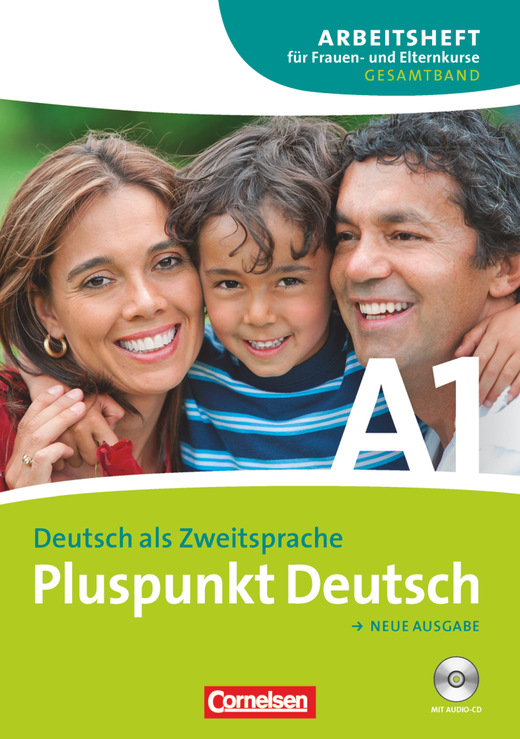 Pluspunkt Deutsch A1 Arbeitsheft für Frauen- und Elternkurse mit CD (Ausgabe 2009)