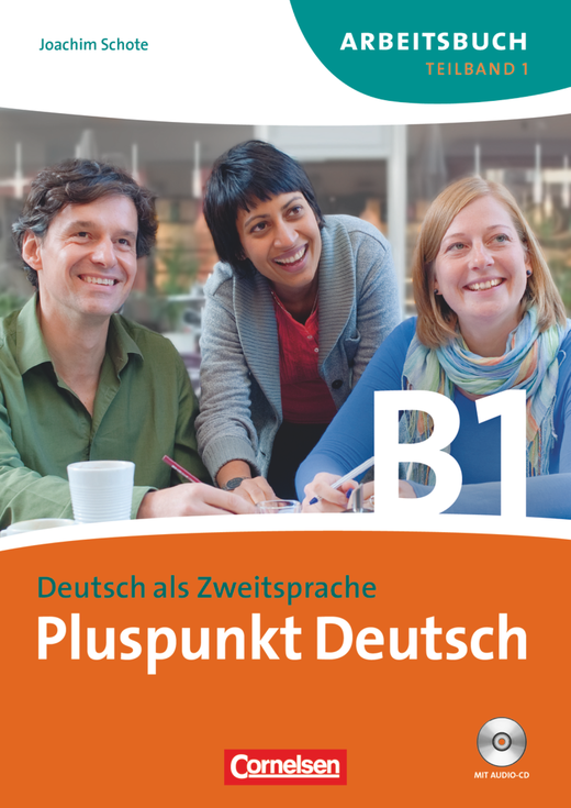 Pluspunkt  Deutsch B1 Teilband 1 Arbeitsbuch mit Lösungsbeileger und Audio-CD (Ausgabe 2009)
