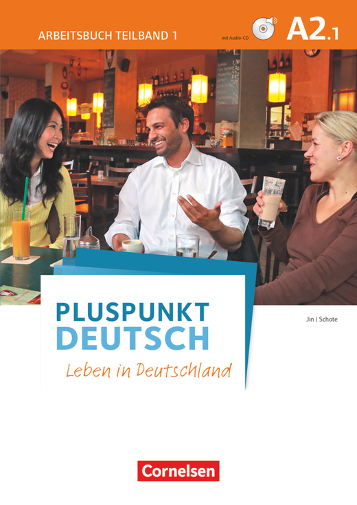 Pluspunkt Deutsch A2  Teilband 1 Leben in Deutschland Arbeitsbuch mit Lösungsbeileger und Audio-CD