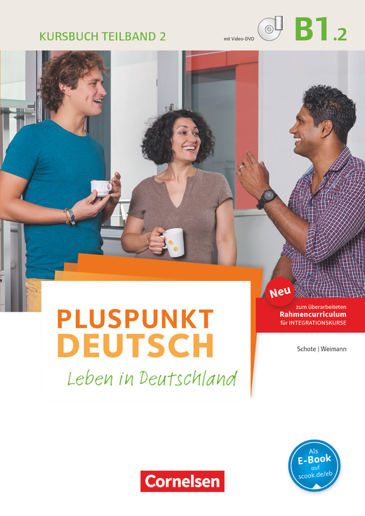 Pluspunkt Deutsch B1 Teilband 2 Leben in Deutschland Kursbuch mit Video-DVD (2. Ausgabe) Inkl. E-Book und PagePlayer-App