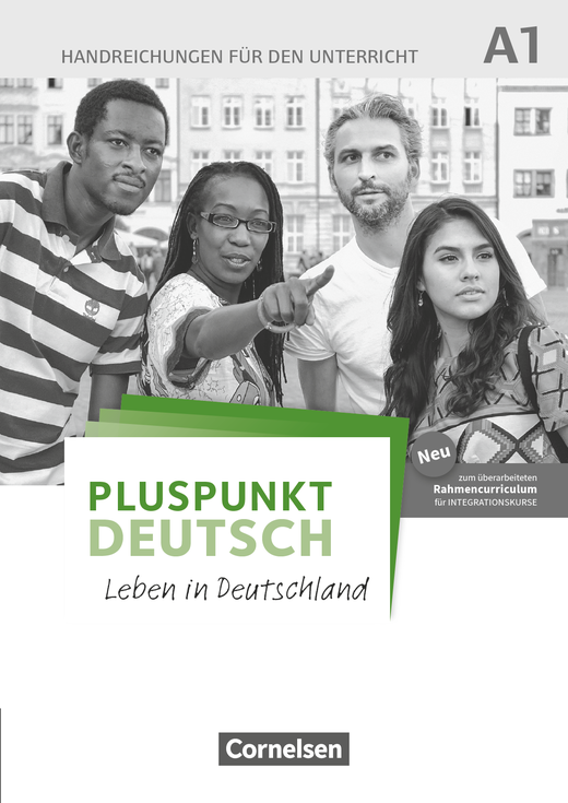 Pluspunkt Deutsch A1 Leben in Deutschland Handreichungen für den Unterricht mit Kopiervorlagen (2. Ausgabe)