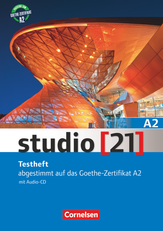 Studio [21] A2 Testheft mit Audio-CD (Hörtexte zum Hörverstehen) Abgestimmt auf das Goethe-Zertifikat A2