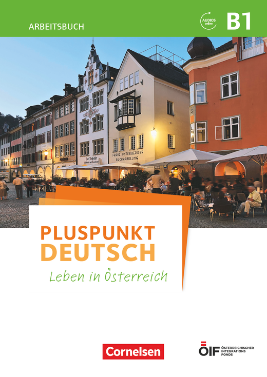 Pluspunkt Deutsch - Leben in Österreich B1 Arbeitsbuch mit Lösungsbeileger und Audio-Download