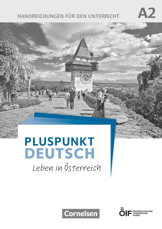 Pluspunkt Deutsch-Leben in Österreich A2 Handreichungen für den Unterricht