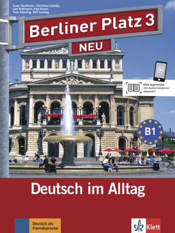 Berliner Platz 3 NEU Lehr- und Arbeitsbuch mit 2 Audio-CDs zum Arbeitsbuchteil und Treffpunkt D-A-CH (Textbook & Workbook)