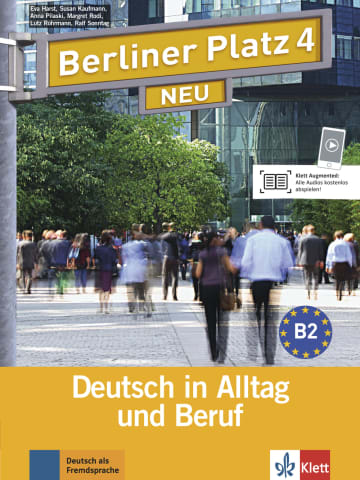 Berliner Platz 4 NEU Lehr- und Arbeitsbuch mit 2 Audio-CDs zum Arbeitsbuchteil (Text and workbook)