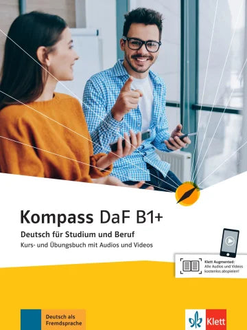 Kompass DaF B1+ Deutsch für Studium und Beruf Kurs- und Übungsbuch mit Audios und Videos