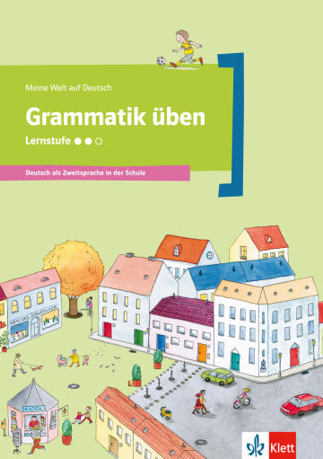 Grammatik üben - Lernstufe 2 Deutsch als Zweitsprache in der Schule