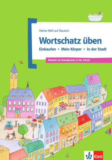 Wortschatz üben: Einkaufen - Mein Körper - In der Stadt Deutsch als Zweitsprache in der Schule