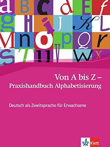 Von A bis Z - Praxishandbuch Alphabetisierung Deutsch als Zweitsprache für Erwachsene