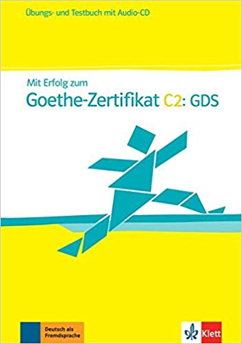 Mit Erfolg zum Goethe-Zertifikat C2: GDS : Ubungsbuch und Testbuch (1CD audio)