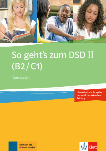 So geht’s zum DSD II (B2/C1) Neue Ausgabe Übungsbuch