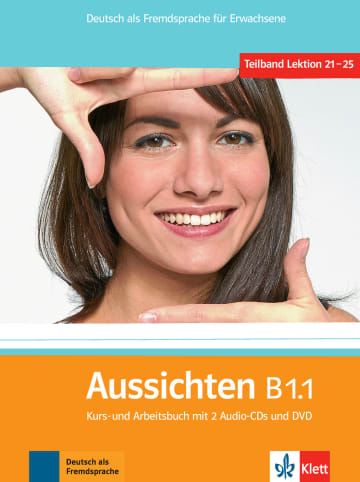 Aussichten B1.1 Kurs- und Arbeitsbuch mit 2 Audio-CDs und DVD