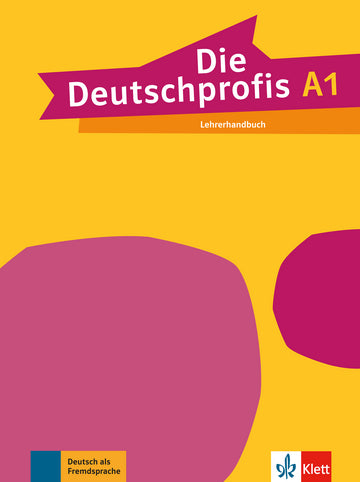 Die Deutschprofis A1: Lehrerhandbuch (Teacher's manual)