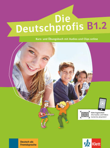 Die Deutschprofis B1.2 Kurs- und Übungsbuch mit Audios und Clips online (Course & Exercise book)