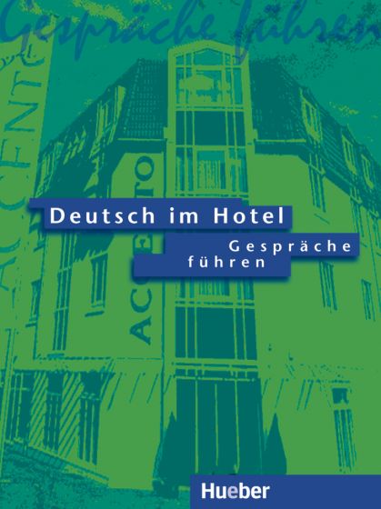 Deutsch im Hotel – Gespräche führen Lehrbuch