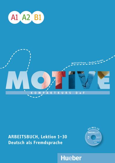 Motive A1–B1 Arbeitsbuch, Lektion 1–30 mit MP3-Audio-CD Kompaktkurs DaF