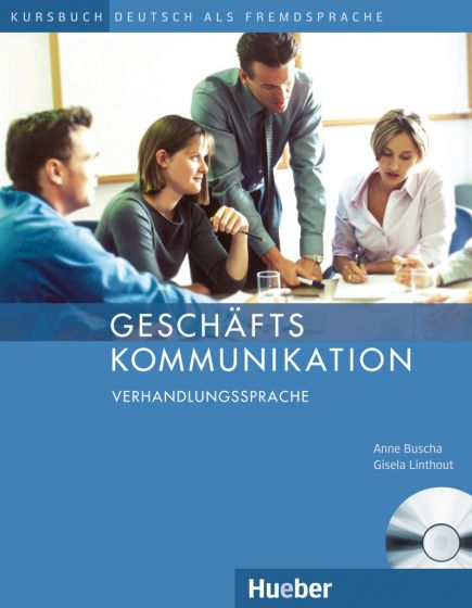 Geschäftskommunikation – Verhandlungssprache Kursbuch mit Audio-CD