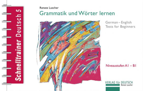 Grammatik und Wörter lernen Grammatik German-English Tests for Beginners