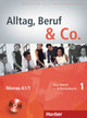 Alltag, Beruf & Co. 1 Kursbuch + Arbeitsbuch mit Audio-CD zum Arbeitsbuch Deutsch als Fremdsprache