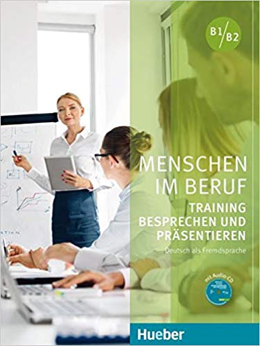Menschen im Beruf - Training Besprechen und Präsentieren Kursbuch mit Audio-CD