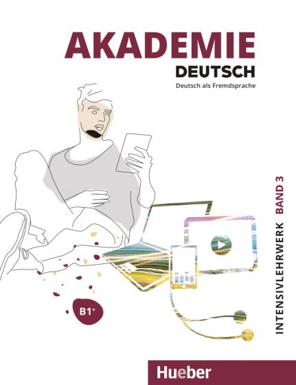 Akademie Deutsch B1+ Intensivlehrwerk mit Audios online Band 3 Deutsch als Fremdsprache