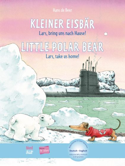 Kleiner Eisbär – Lars, bring uns nach Hause! Kinderbuch Deutsch-Englisch mit MP3-Hörbuch zum Herunterladen