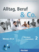 Alltag, Beruf & Co. 2 Kursbuch + Arbeitsbuch mit Audio-CD zum Arbeitsbuch Deutsch als Fremdsprache