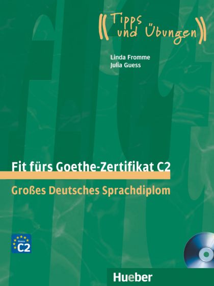 Fit fürs Goethe-Zertifikat C2 Lehrbuch mit 2 Audio-CDs