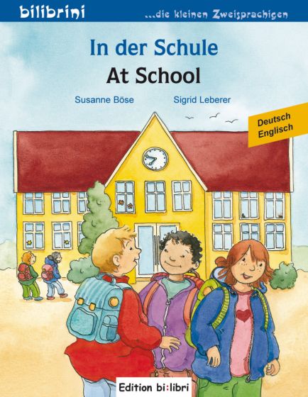 In der Schule Kinderbuch Deutsch-Englisch