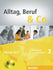 Alltag, Beruf & Co. 3 Kursbuch + Arbeitsbuch mit Audio-CD zum Arbeitsbuch Deutsch als Fremdsprache